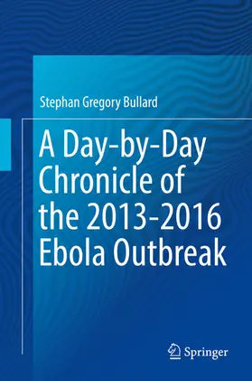Bullard | A Day-by-Day Chronicle of the 2013-2016 Ebola Outbreak | E-Book | www.sack.de