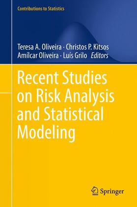 Oliveira / Grilo / Kitsos | Recent Studies on Risk Analysis and Statistical Modeling | Buch | 978-3-319-76604-1 | sack.de