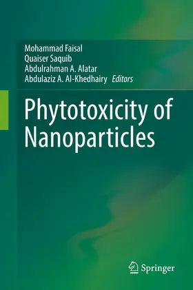 Faisal / Al-Khedhairy / Saquib |  Phytotoxicity of Nanoparticles | Buch |  Sack Fachmedien