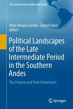 Álvarez Larrain / Greco | Political Landscapes of the Late Intermediate Period in the Southern Andes | E-Book | www.sack.de