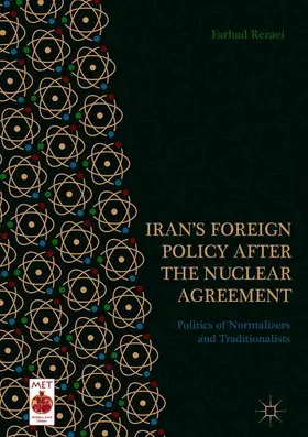 Rezaei |  Iran's Foreign Policy After the Nuclear Agreement | Buch |  Sack Fachmedien