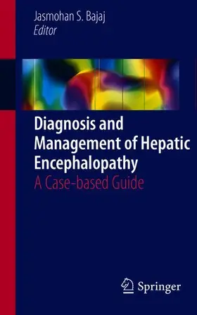 Bajaj | Diagnosis and Management of Hepatic Encephalopathy | Buch | 978-3-319-76797-0 | www.sack.de