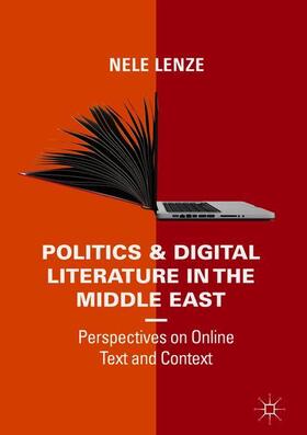 Lenze | Politics and Digital Literature in the Middle East | Buch | sack.de