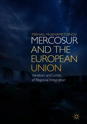 Mukhametdinov |  MERCOSUR and the European Union | Buch |  Sack Fachmedien