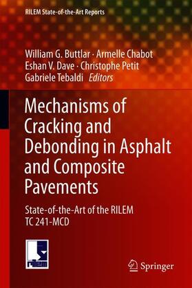 Buttlar / Chabot / Tebaldi |  Mechanisms of Cracking and Debonding in Asphalt and Composite Pavements | Buch |  Sack Fachmedien