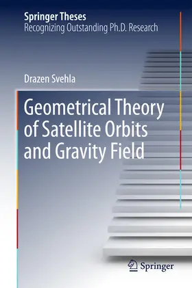 Svehla | Geometrical Theory of Satellite Orbits and Gravity Field | E-Book | www.sack.de