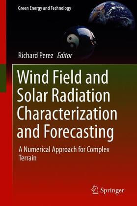 Perez | Wind Field and Solar Radiation Characterization and Forecasting | Buch | 978-3-319-76875-5 | sack.de