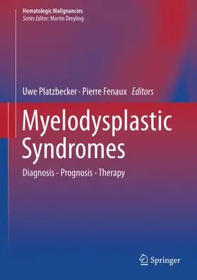 Fenaux / Platzbecker |  Myelodysplastic Syndromes | Buch |  Sack Fachmedien