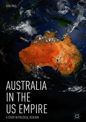 Paul | Australia in the US Empire | Buch | 978-3-319-76910-3 | sack.de