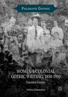 Edmundson |  Women's Colonial Gothic Writing, 1850-1930 | Buch |  Sack Fachmedien