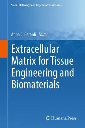 Berardi |  Extracellular Matrix for Tissue Engineering and Biomaterials | Buch |  Sack Fachmedien