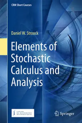Stroock |  Elements of Stochastic Calculus and Analysis | eBook | Sack Fachmedien
