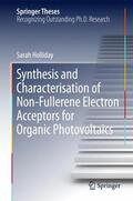 Holliday |  Synthesis and Characterisation of Non-Fullerene Electron Acceptors for Organic Photovoltaics | Buch |  Sack Fachmedien