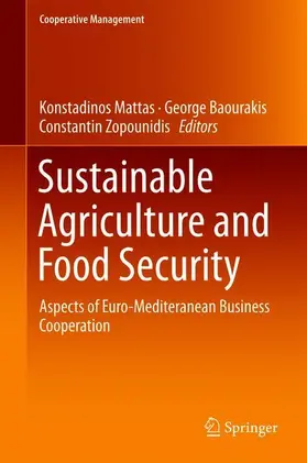 Mattas / Zopounidis / Baourakis |  Sustainable Agriculture and Food Security | Buch |  Sack Fachmedien