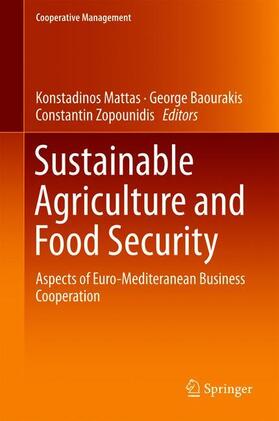 Mattas / Zopounidis / Baourakis | Sustainable Agriculture and Food Security | Buch | 978-3-319-77121-2 | sack.de