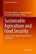 Mattas / Zopounidis / Baourakis |  Sustainable Agriculture and Food Security | Buch |  Sack Fachmedien