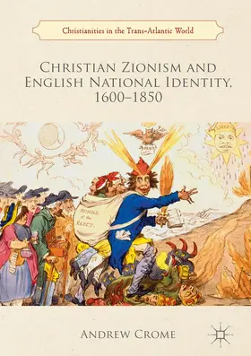 Crome |  Christian Zionism and English National Identity, 1600-1850 | Buch |  Sack Fachmedien
