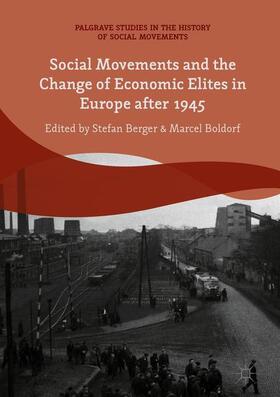 Boldorf / Berger |  Social Movements and the Change of Economic Elites in Europe after 1945 | Buch |  Sack Fachmedien