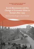 Berger / Boldorf |  Social Movements and the Change of Economic Elites in Europe after 1945 | eBook | Sack Fachmedien