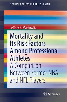 Markowitz | Mortality and Its Risk Factors Among Professional Athletes | E-Book | www.sack.de