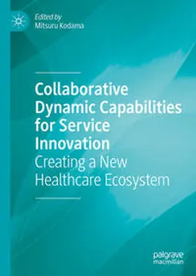 Kodama |  Collaborative Dynamic Capabilities for Service Innovation | Buch |  Sack Fachmedien