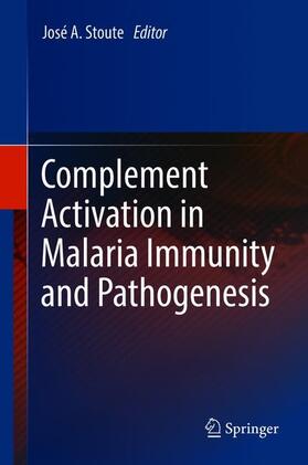 Stoute | Complement Activation in Malaria Immunity and Pathogenesis | Buch | sack.de