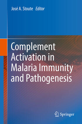 Stoute | Complement Activation in Malaria Immunity and Pathogenesis | E-Book | sack.de