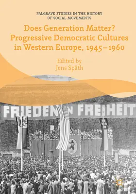 Späth |  Does Generation Matter? Progressive Democratic Cultures in Western Europe, 1945–1960 | eBook | Sack Fachmedien