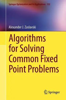 Zaslavski | Algorithms for Solving Common Fixed Point Problems | Buch | 978-3-319-77436-7 | www.sack.de