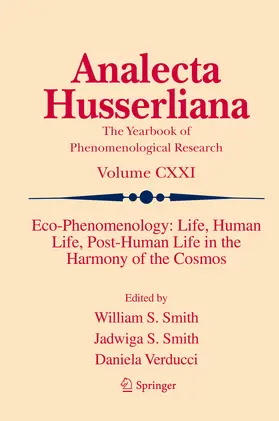 Smith / Verducci |  Eco-Phenomenology: Life, Human Life, Post-Human Life in the Harmony of the Cosmos | eBook | Sack Fachmedien