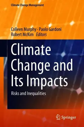 Murphy / McKim / Gardoni |  Climate Change and Its Impacts | Buch |  Sack Fachmedien