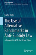 Müller |  The Use of Alternative Benchmarks in Anti-Subsidy Law | eBook | Sack Fachmedien