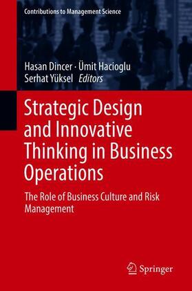 Dincer / Yüksel / Hacioglu | Strategic Design and Innovative Thinking in Business Operations | Buch | 978-3-319-77621-7 | sack.de