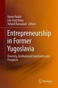 Palalic / Palalic / Ramadani |  Entrepreneurship in Former Yugoslavia | Buch |  Sack Fachmedien