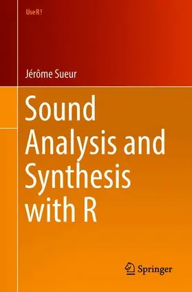 Sueur |  Sound Analysis and Synthesis with R | Buch |  Sack Fachmedien