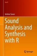 Sueur |  Sound Analysis and Synthesis with R | Buch |  Sack Fachmedien