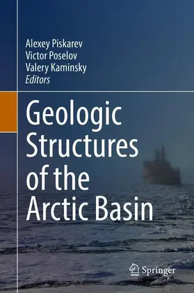 Piskarev / Kaminsky / Poselov |  Geologic Structures of the Arctic Basin | Buch |  Sack Fachmedien