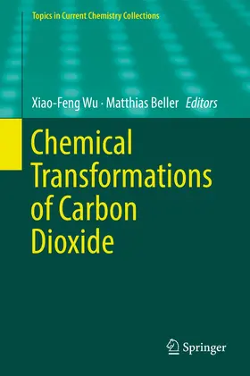 Wu / Beller |  Chemical Transformations of Carbon Dioxide | Buch |  Sack Fachmedien