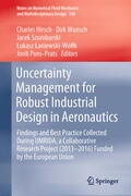Hirsch / Wunsch / Szumbarski |  Uncertainty Management for Robust Industrial Design in Aeronautics | eBook | Sack Fachmedien