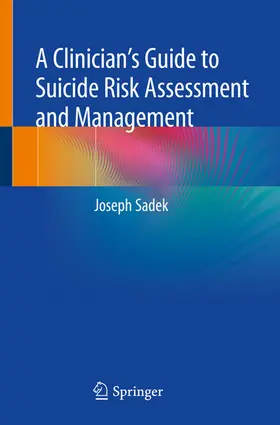 Sadek | A Clinician’s Guide to Suicide Risk Assessment and Management | E-Book | www.sack.de