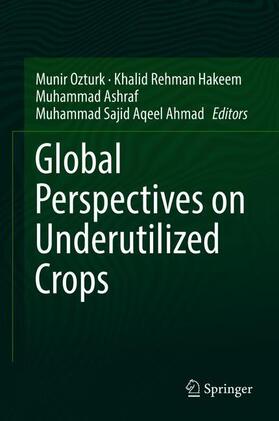 Ozturk / Ahmad / Hakeem | Global Perspectives on Underutilized Crops | Buch | 978-3-319-77775-7 | sack.de