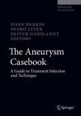Henkes / Lylyk / Ganslandt |  The Aneurysm Casebook | Buch |  Sack Fachmedien