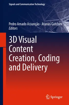 Assunção / Gotchev |  3D Visual Content Creation, Coding and Delivery | eBook | Sack Fachmedien