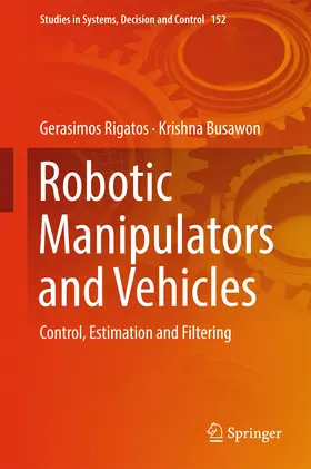 Rigatos / Busawon |  Robotic Manipulators and Vehicles | eBook | Sack Fachmedien