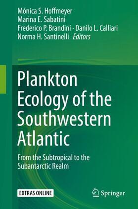 Hoffmeyer / Sabatini / Santinelli | Plankton Ecology of the Southwestern Atlantic | Buch | 978-3-319-77868-6 | sack.de