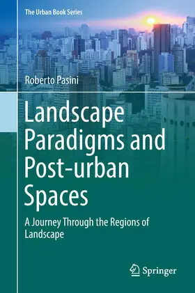 Pasini |  Landscape Paradigms and Post-urban Spaces | Buch |  Sack Fachmedien