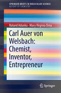 Adunka / Orna |  Carl Auer von Welsbach: Chemist, Inventor, Entrepreneur | eBook | Sack Fachmedien