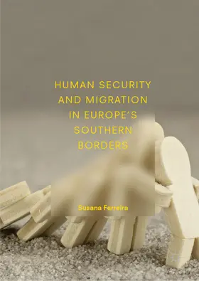 Ferreira |  Human Security and Migration in Europe's Southern Borders | eBook | Sack Fachmedien