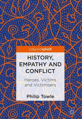 Towle | History, Empathy and Conflict | Buch | 978-3-319-77958-4 | sack.de
