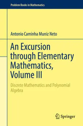 Caminha Muniz Neto |  An Excursion through Elementary Mathematics, Volume III | eBook | Sack Fachmedien